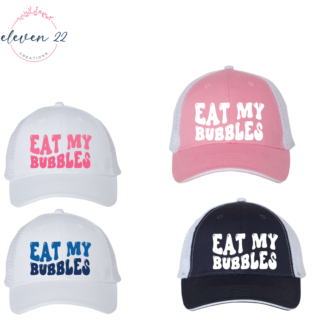 Eat My Bubbles Trucker Hat