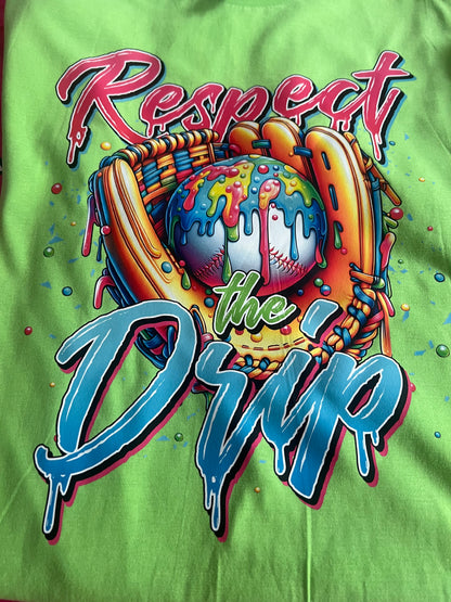 Softball/Baseball Respect the Drip T-Shirt
