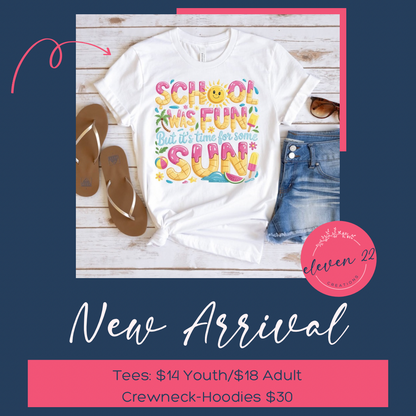 School was Fun - Time for Sun!