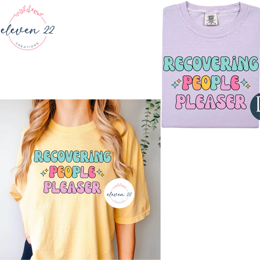 Haley's Hugs Recovering People Pleaser Shirt